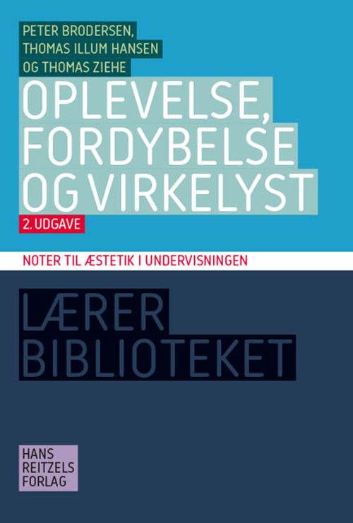 Oplevelse, fordybelse og virkelyst