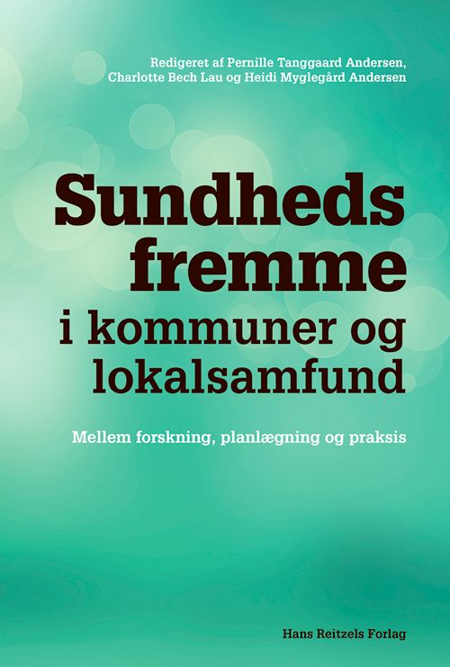 Sundhedsfremme i kommuner og lokalsamfund Sundhedsfremme i kommuner og lokalsamfund