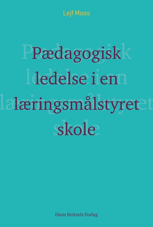 Pædagogisk ledelse i en læringsmålstyret skole?