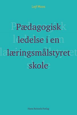 Pædagogisk ledelse i en læringsmålstyret skole?