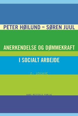 Anerkendelse og dømmekraft i socialt arbejde