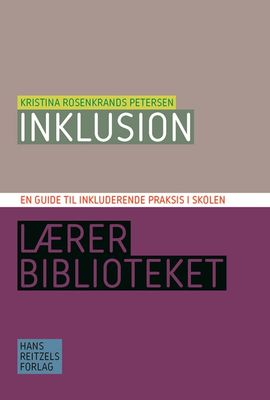 Inklusion - en guide til inkluderende praksis i skolen Inklusion - en guide til inkluderende praksis i skolen