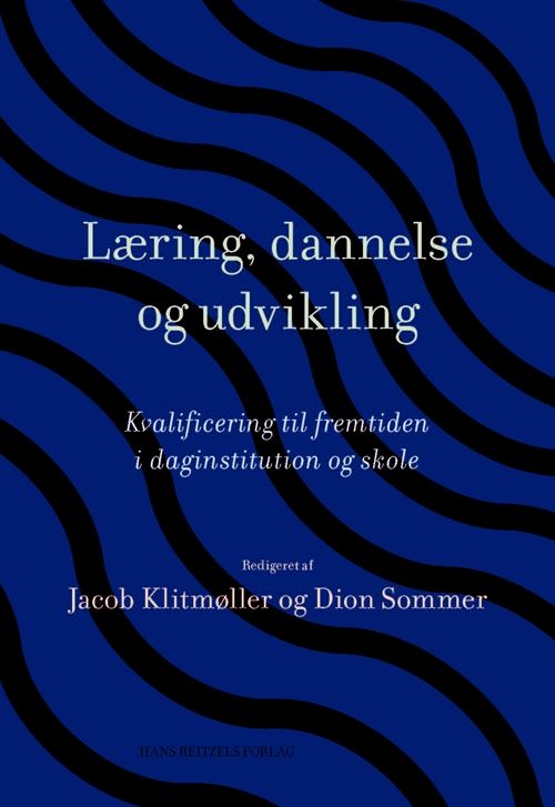 Læring, dannelse og udvikling Læring, dannelse og udvikling