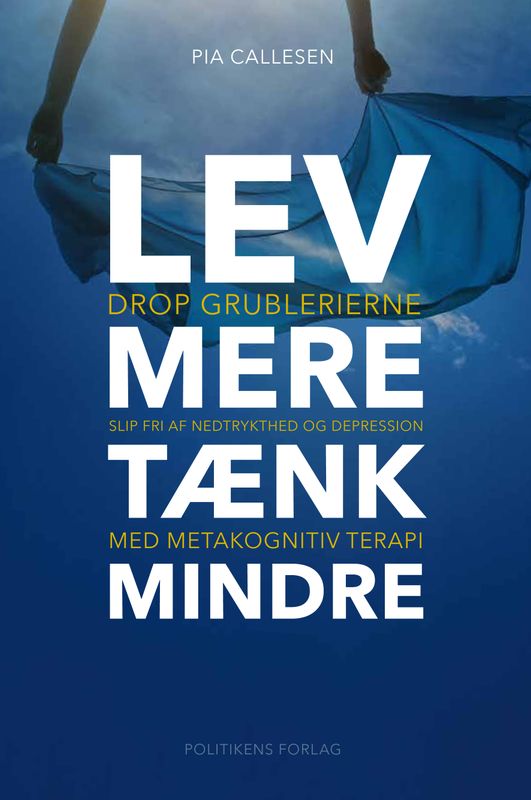 Lev mere tænk mindre Lev mere tænk mindre