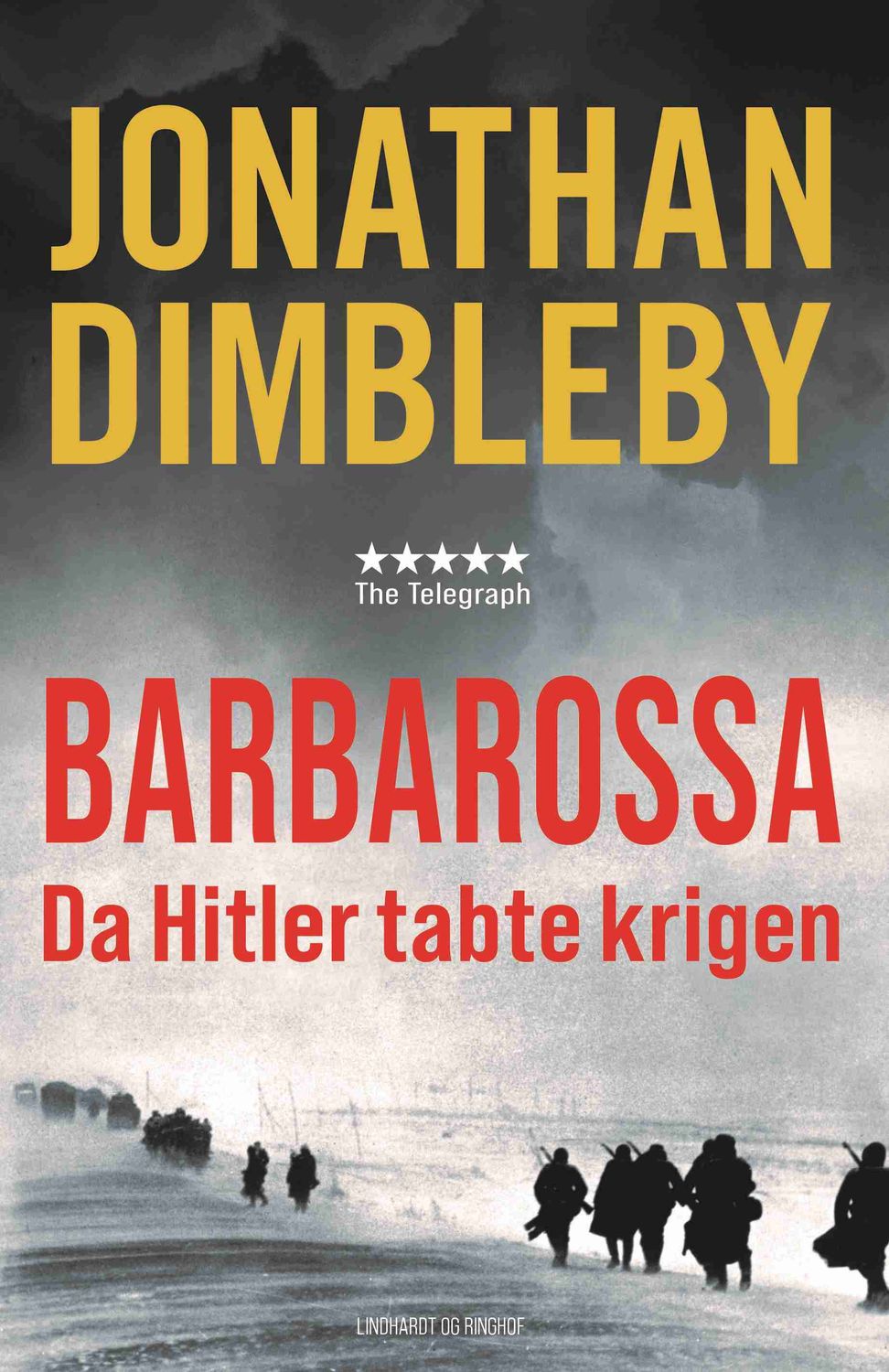 Operation Barbarossa - Da Hitler tabte krigen