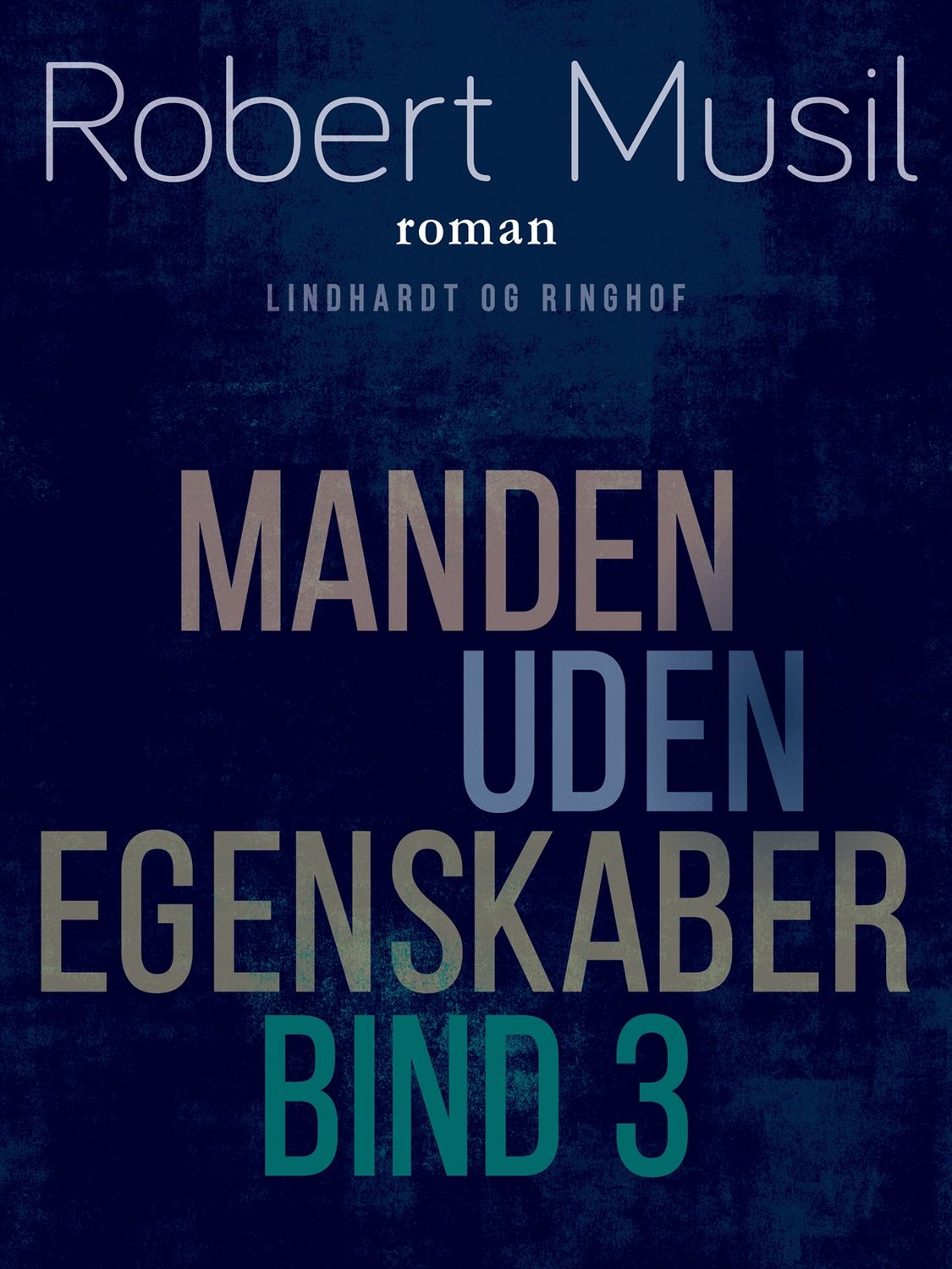 Manden uden egenskaber – Bind 3