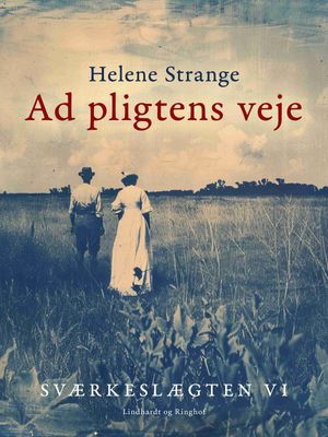 Sværkeslægten. 6. Ad pligtens veje