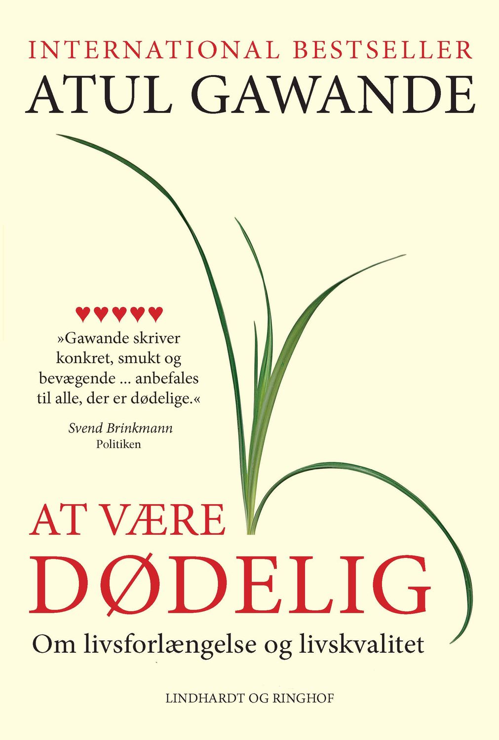 At være dødelig - om livsforlængelse og livskvalitet