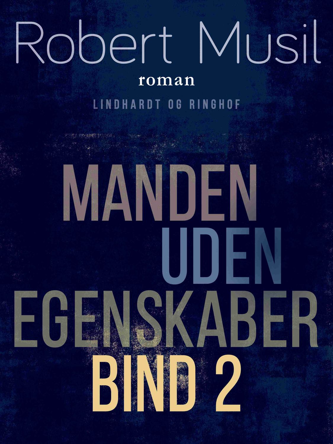 Manden uden egenskaber - Bind 2