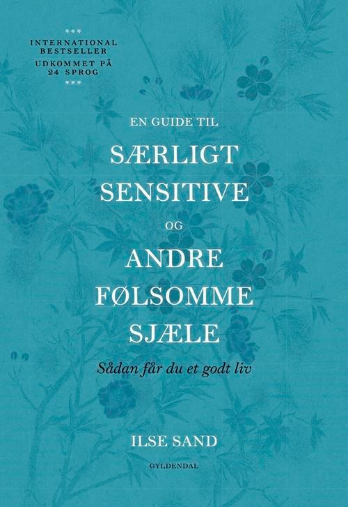 En guide til særligt sensitive og andre følsomme sjæle