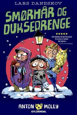 Anton &amp; Molly - Smørhår og duksedrenge