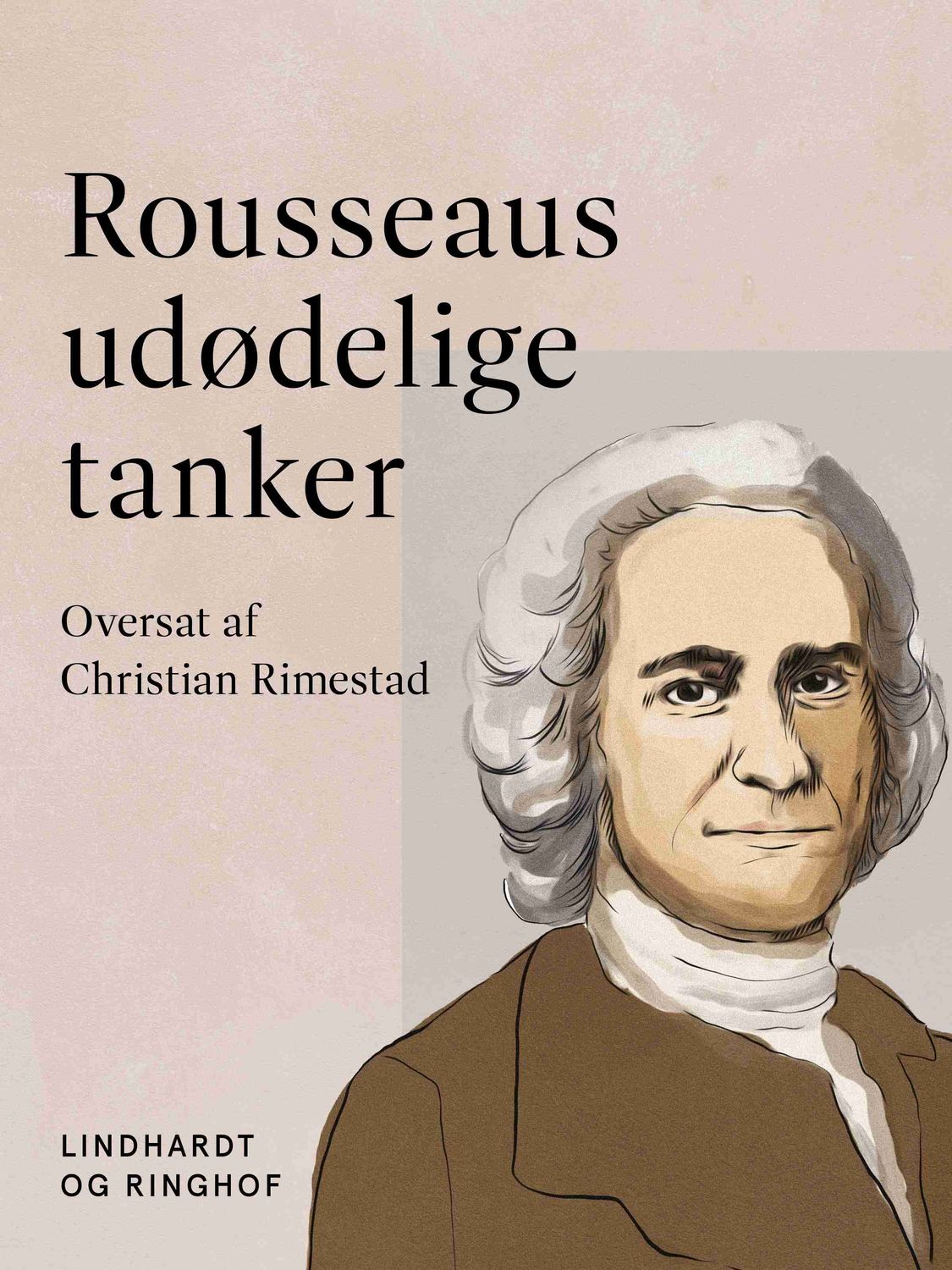 Rousseaus udødelige tanker