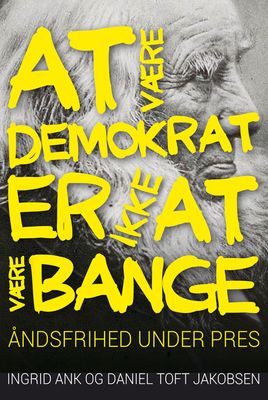 At være demokrat er ikke at være bange