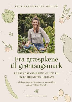 Fra græsplæne til grøntsagsmark Fra græsplæne til grøntsagsmark