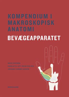 Kompendium i makroskopisk anatomi - bevægeapparatet