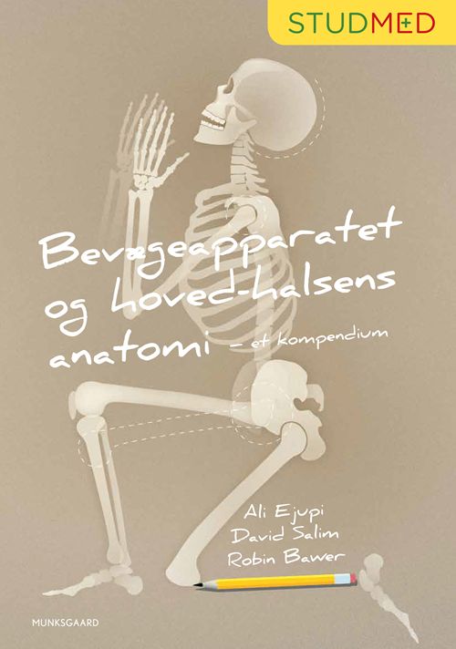 Bevægeapparatet og hoved-halsens anatomi - et kompendium