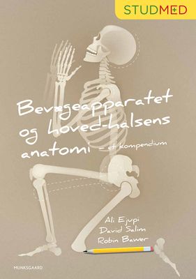 Bevægeapparatet og hoved-halsens anatomi - et kompendium
