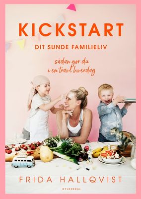Kickstart dit sunde familieliv