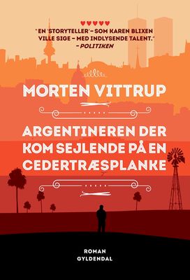 Argentineren der kom sejlende på en cedertræsplanke