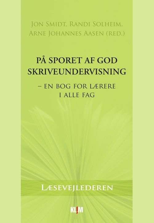 På sporet af god skriveundervisning – en bog for lærere i alle fag