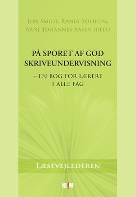 På sporet af god skriveundervisning – en bog for lærere i alle fag