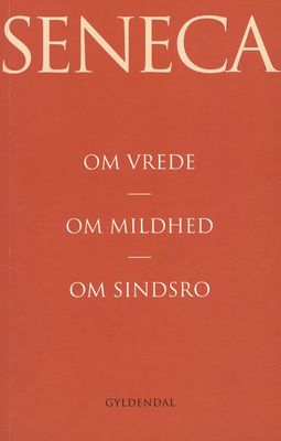 Om vrede. Om mildhed. Om sindsro