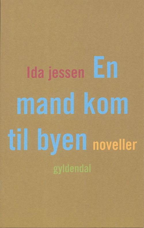 En mand kom til byen