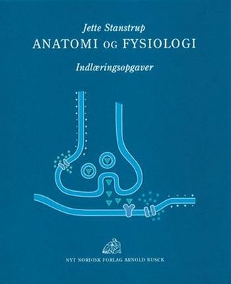 Anatomi og fysiologi  - Indlæringsopgaver