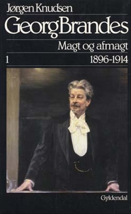 Georg Brandes, Magt og afmagt 1896-1914