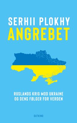 Angrebet – Ruslands krig mod Ukraine og dens følger for verden