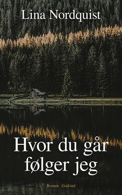 Hvor du går, følger jeg