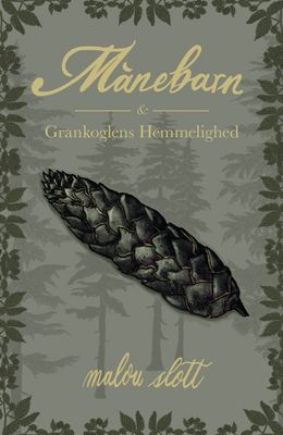 Månebarn &amp; Grankoglens Hemmelighed
