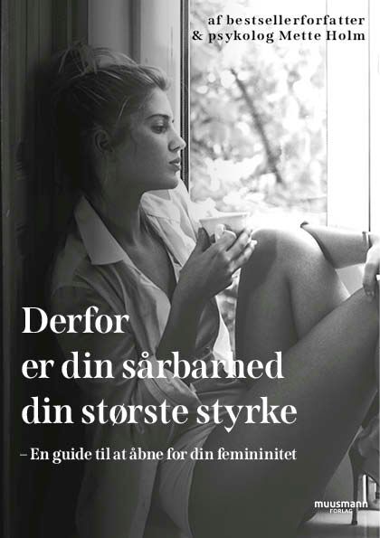 Derfor er din sårbarhed din største styrke