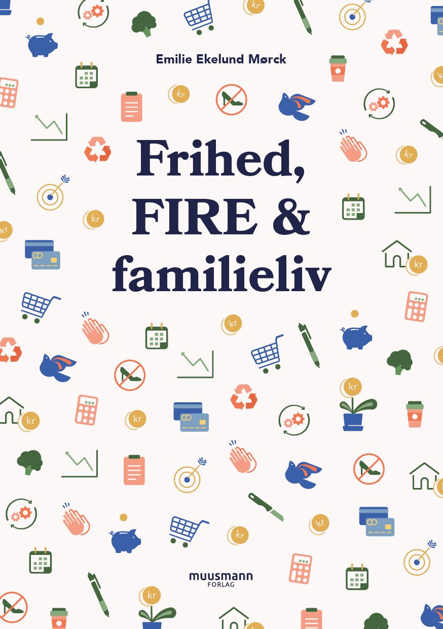 Frihed, FIRE &amp; familieliv