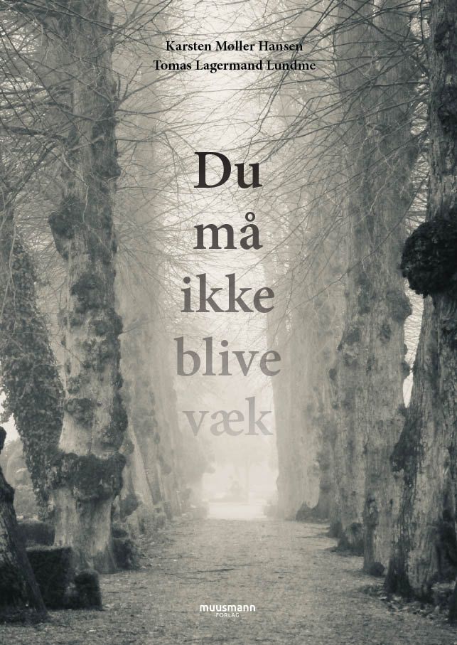 Du må ikke blive væk