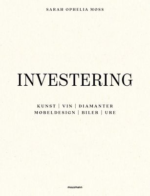 Investering i kunst, vin, diamanter, møbeldesign, biler og ure