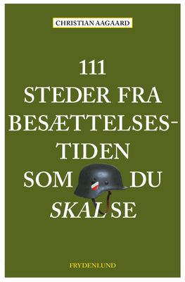 111 steder fra besættelsestiden som du skal se
