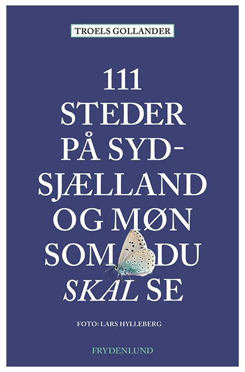 111 steder på Sydsjælland og Møn som du skal se