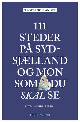 111 steder på Sydsjælland og Møn som du skal se
