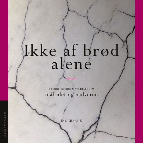 Ikke af brød alene