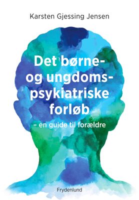 Det børne- og ungdomspsykiatriske forløb