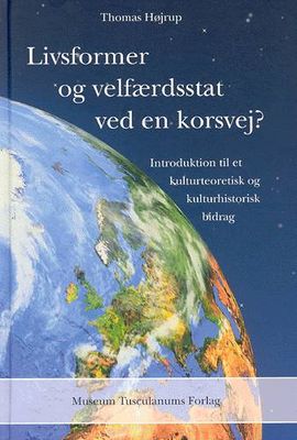 Livsformer og velfærdsstat ved en korsvej? Livsformer og velfærdsstat ved en korsvej?