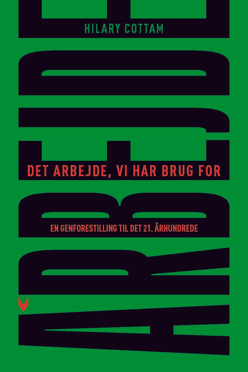 Det arbejde, vi har brug for