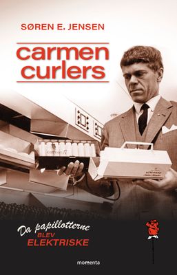 Carmen Curlers - Da papillotterne blev elektriske