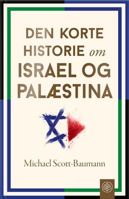Den korte historie om Israel og Palæstina