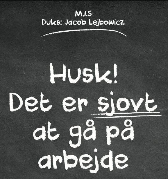 Husk! Det er sjovt at gå på arbejde