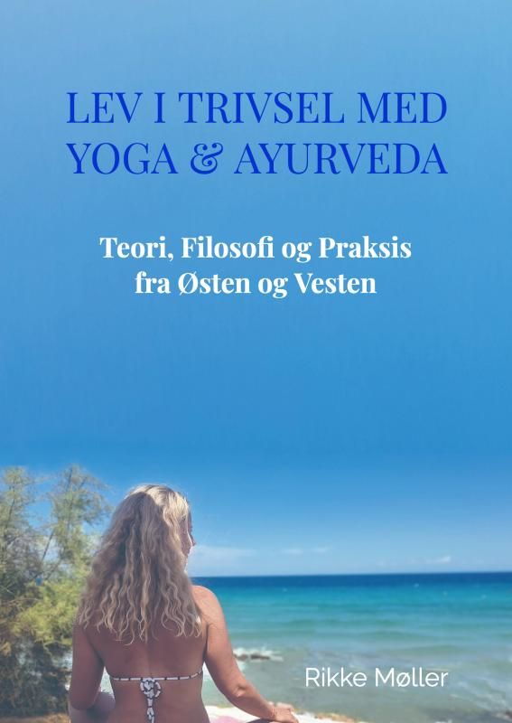 Lev i Trivsel med Yoga &amp; Ayurveda