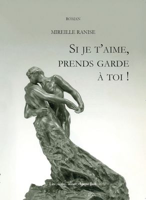 Si je t'aime, prends garde à toi