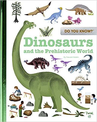 Do You Know? Dinosaurs and the Prehistoric World
