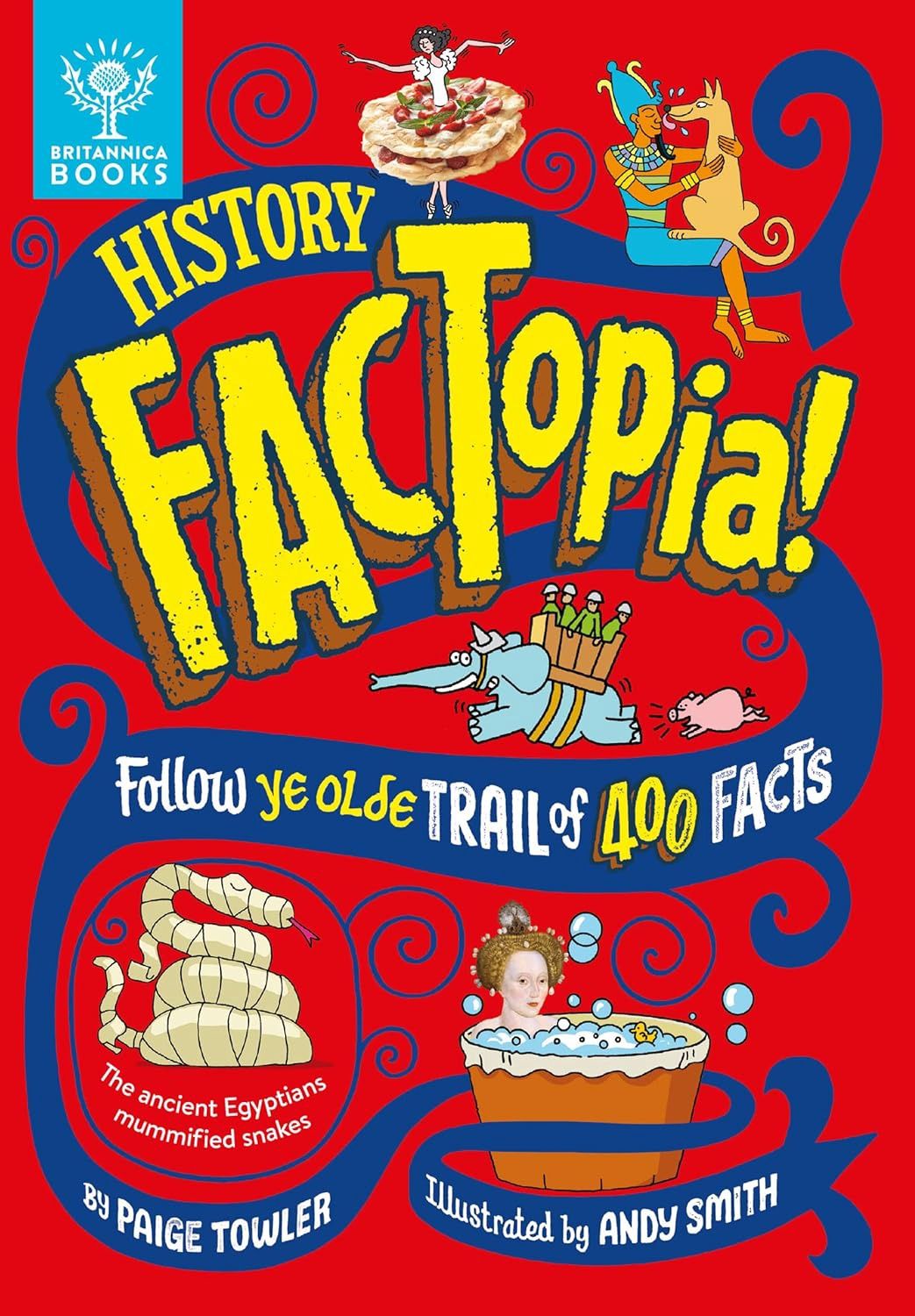 History FACTopia!: Follow Ye Olde Trail of 400 Facts